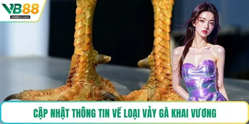 Cập nhật thông tin về loại vảy gà khai vương