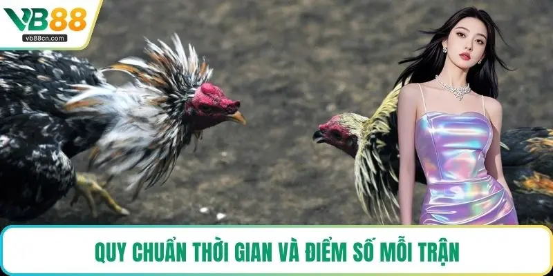 Quy chuẩn thời gian và điểm số mỗi trận